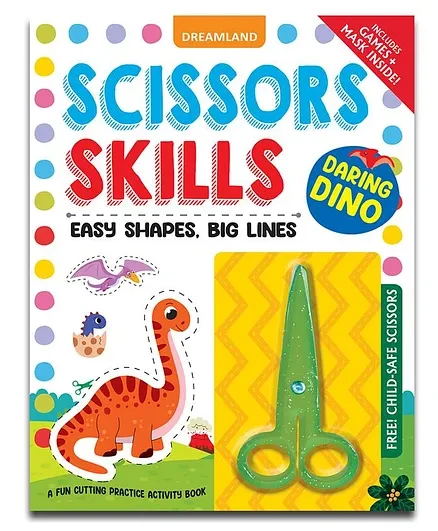 SCISSORS SKILLS - DARING DINO DREAMLAND BOOKS