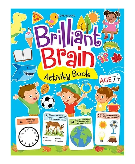 BRILLIANT BRAIN ACTIVITY BOOK(AGE-7+) DREAMLAND BOOKS