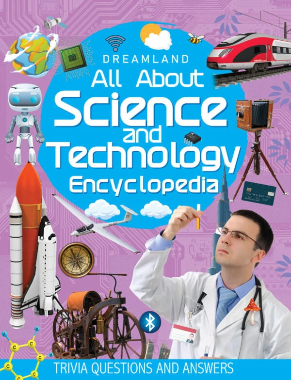 ALL ABOUT - SCIENCE & TECHNOLOGY ENCYCLOPEDIA DREAMLAND BOOKS