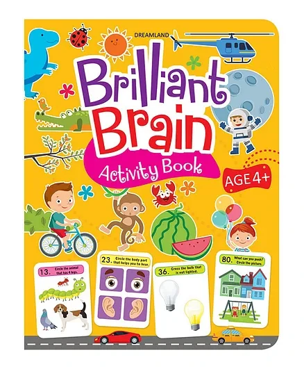 BRILLIANT BRAIN ACTIVITY BOOK(AGE-4+) DREAMLAND BOOKS
