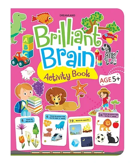 BRILLIANT BRAIN ACTIVITY BOOK(AGE-5+) DREAMLAND BOOKS