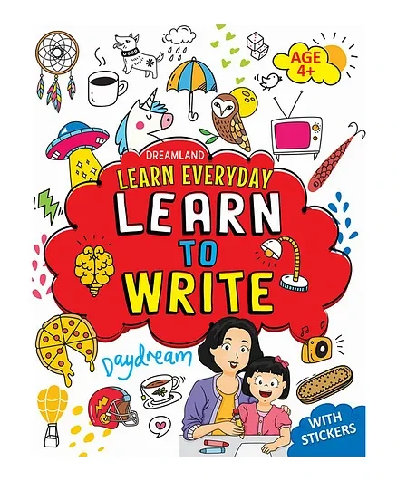LEARN EVERYDAY 4+ - LEARN TO WRITE DREAMLANDBOOKS