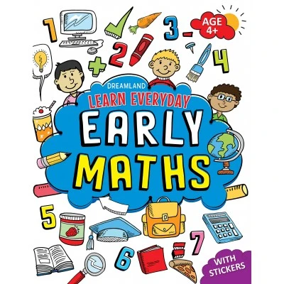 LEARN EVERYDAY 4+ - EARLY MATHS DREAMLAND BOOKS