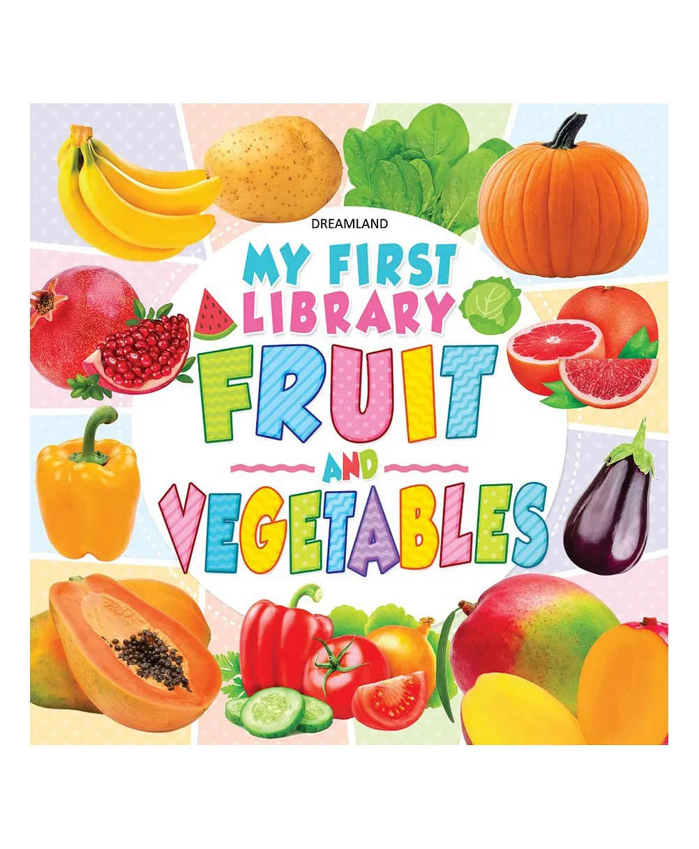 MY FIRST LIBRARY - FRUIT & VEGETABLES DREAMLAND BOOKS